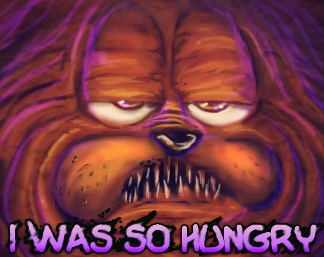I Was So Hungry By Lumpy Daandevdude