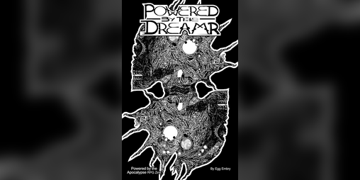 Cover image for POWERED by the DREAMR RPG Zine