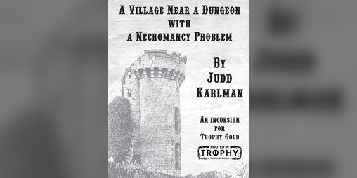 Cover image for A Village Near a Dungeon with a Necromancy Problem