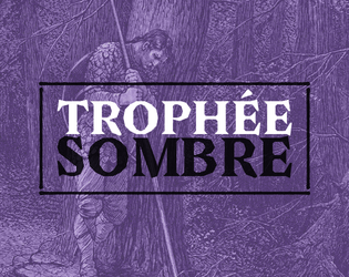 Trophée sombre   - Jeu de rôles à narration partagée 