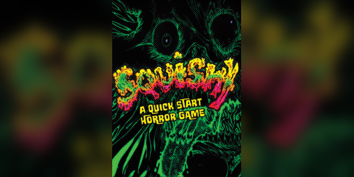 Cover image for SQUISHY! A Quickstart Horror TTRPG