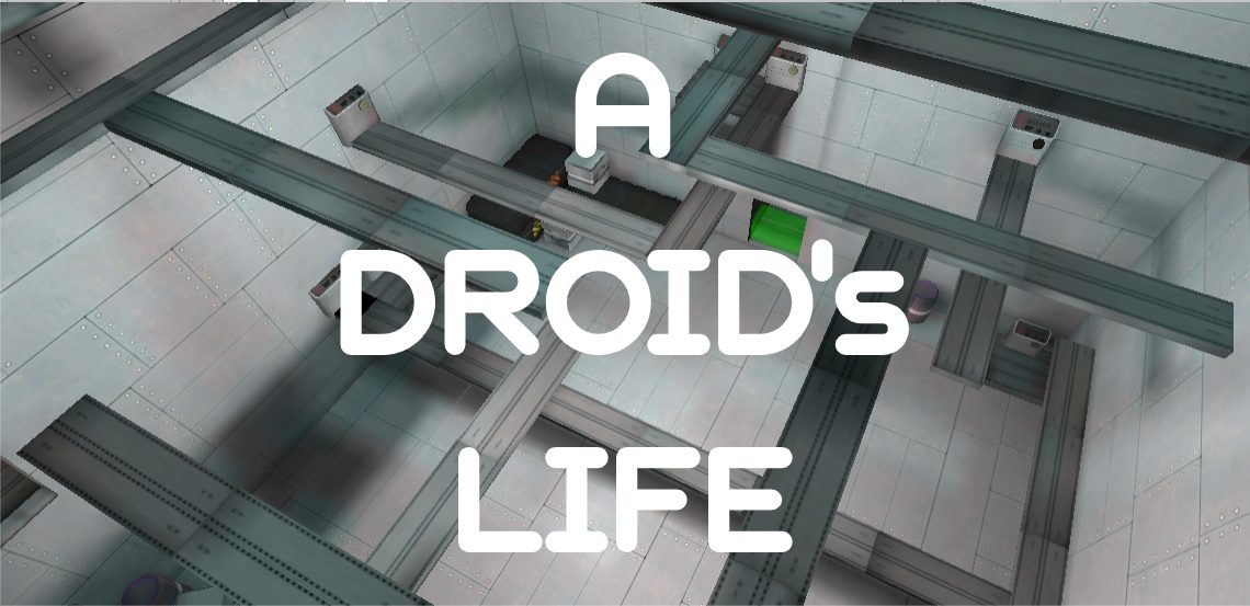 A Droid´s Life - VR Adventure