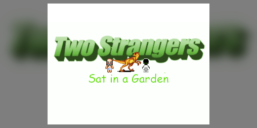Cover image for Two Strangers Sat in a Garden