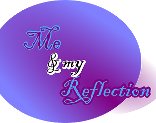 Me & My Reflection
