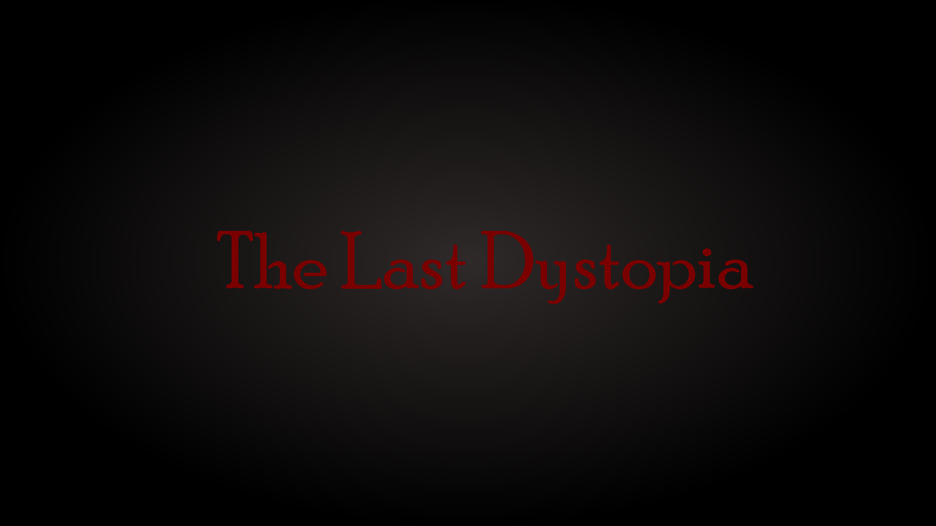 The Last Dystopia (Demo)