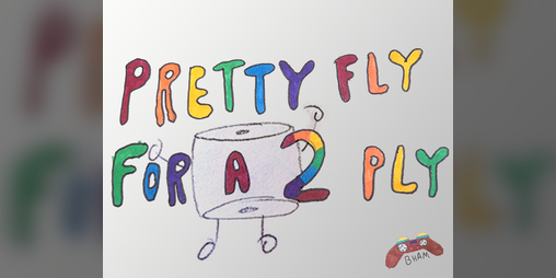 Cover image for Pretty Fly for a 2 Ply