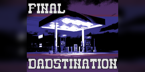 Cover image for Final Dadstination