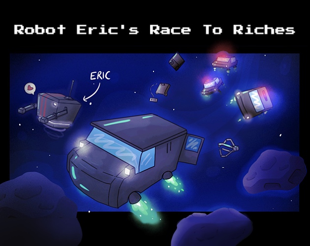 Cover image for Robot Eric's Race To Riches