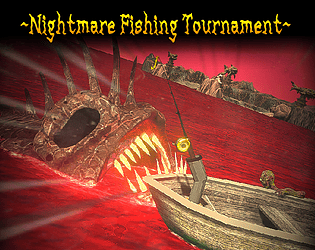 Nightmare Fishing Tournament (2020)