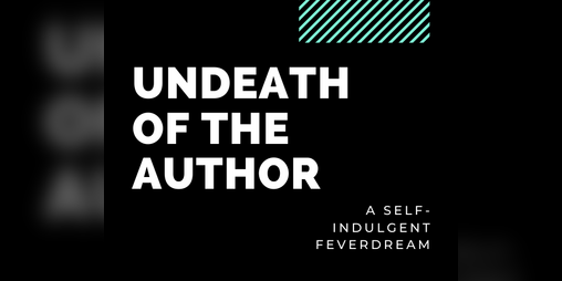 Cover image for UNDEATH OF THE AUTHOR