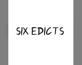 Six Edicts   - A small game. 