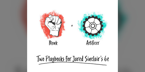 Cover image for Monk and Artificer (Playbooks for 6e)