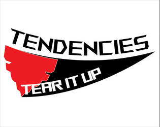Tendencies: TEAR IT UP   - A Toy Based Hack of Tendencies: Spirits and Glamour 