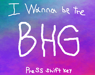 I Wanna be the BHG