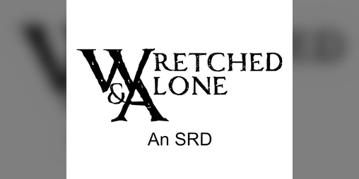 Cover image for Wretched & Alone SRD