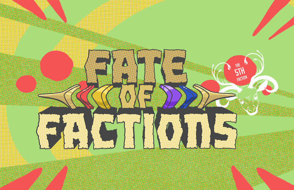 Fate of Factions