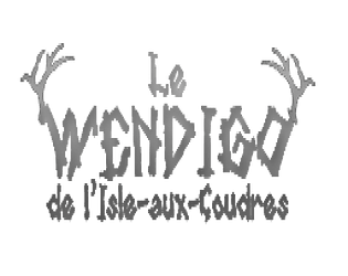 Le Wendigo de l'Isle-aux-Coudres