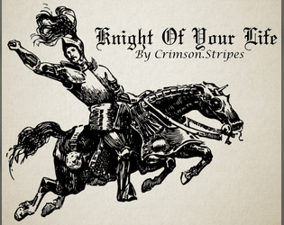 Knight Of Your Life | A Knight TTRPG  