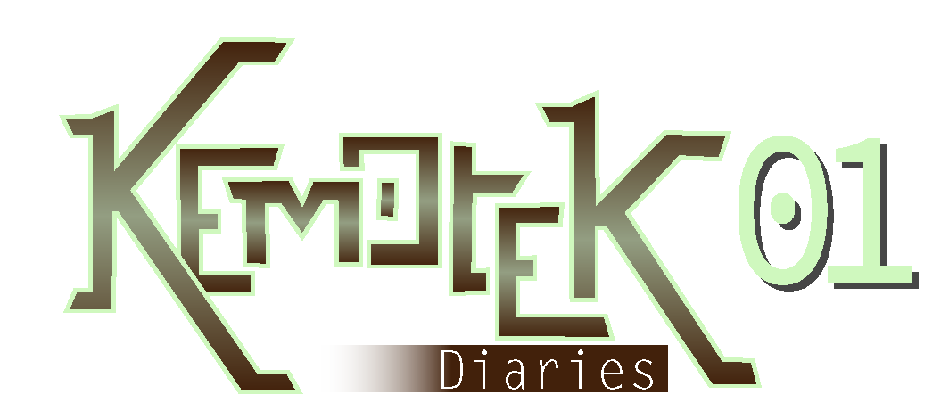 Kemotek Diaries 01