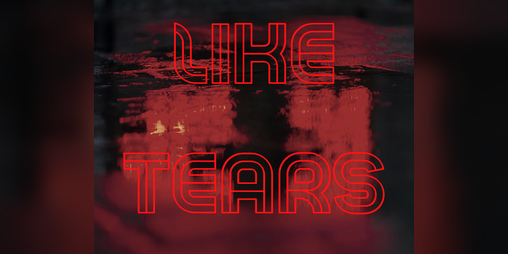 Cover image for LIKE TEARS...