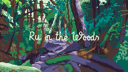Ru in the Woods