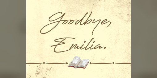 Cover image for Goodbye, Emilia.