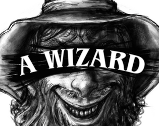 A WIZARD   - A surreal OSR horror adventure. 