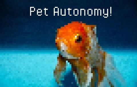 Pet Autonomy!