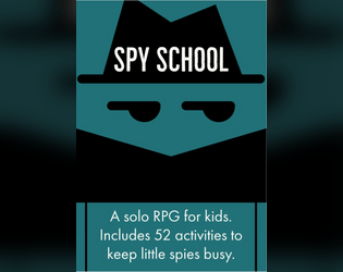 Spy School   - Keep those spy kids busy. 
