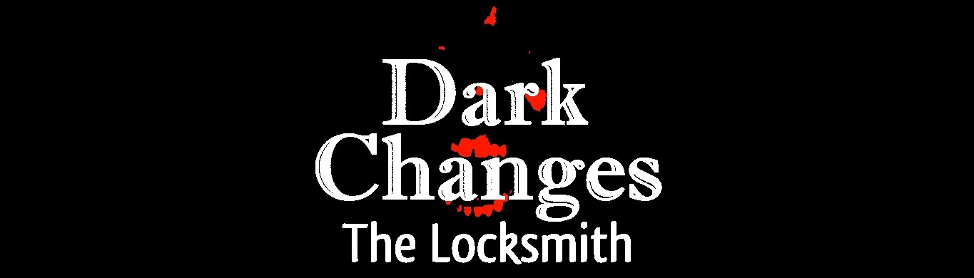 Dark Changes: The Locksmith