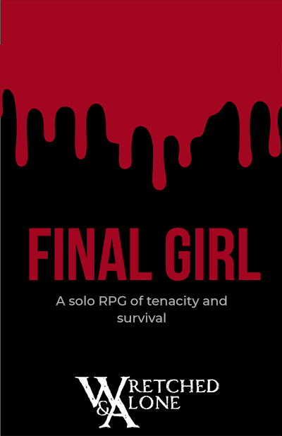 Wretched & Alone: Final Girl