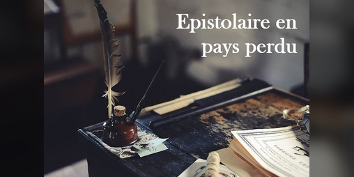 Cover image for Epistolaire en pays perdu