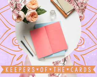 Keepers of the Cards   - a game of childhood, magic, and friendship 