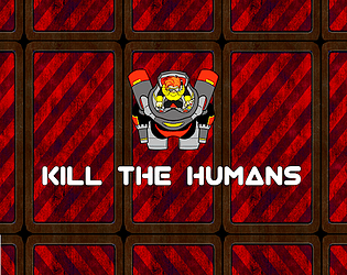 Kill the Humans