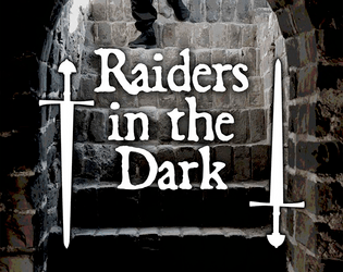 Raiders in the Dark  