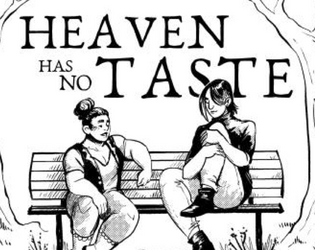 Heaven Has No Taste; And Other True Statements  