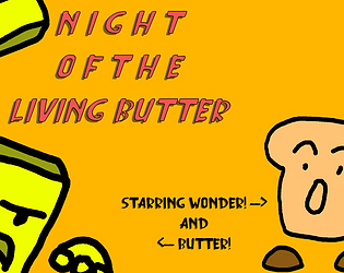 Night of the Living Butter