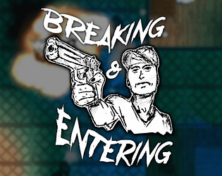 Breaking and Entering