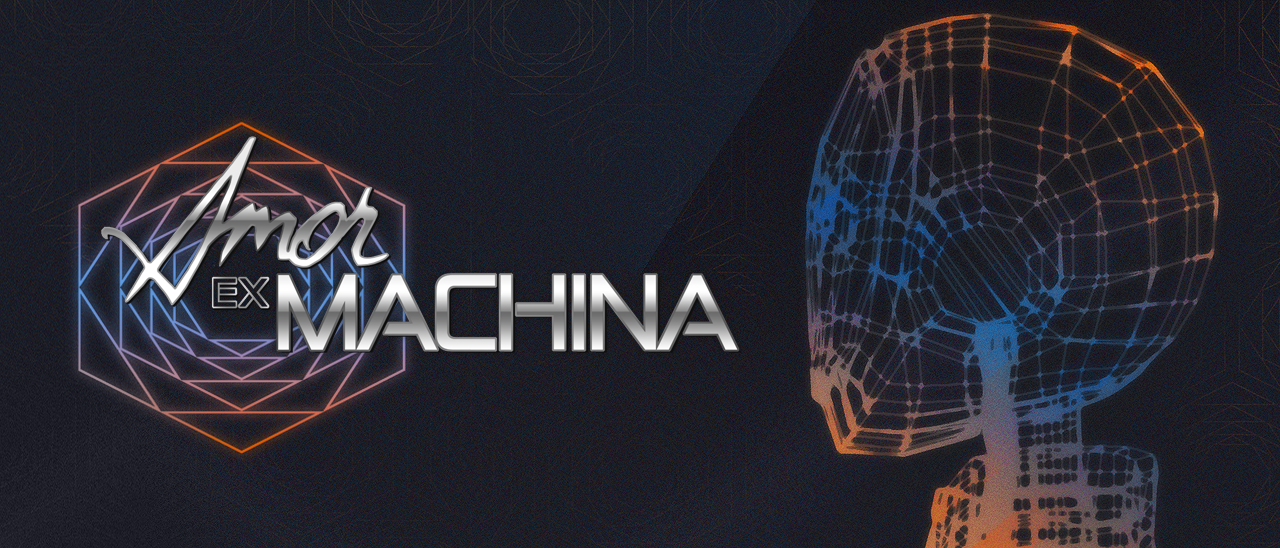 Amor Ex Machina