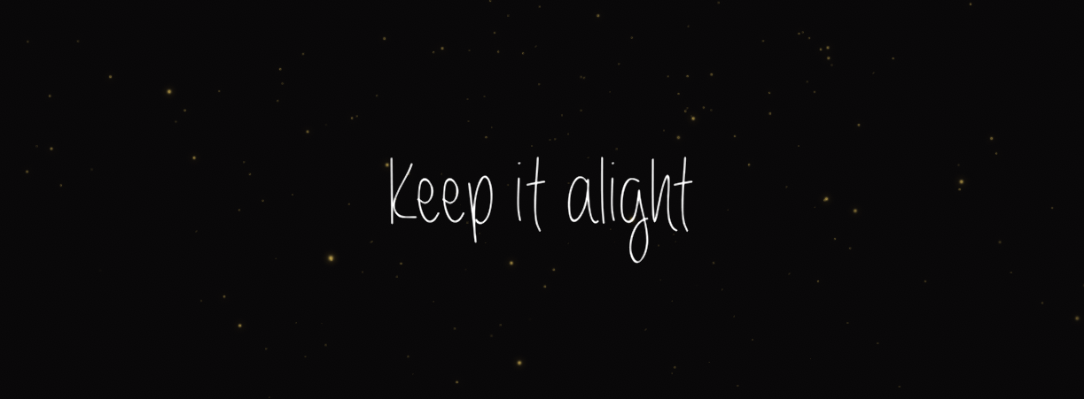 Keep it alight