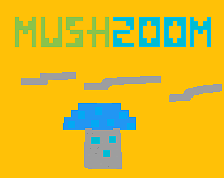 MushZoom
