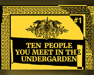 Ten People You Meet In The Undergarden   - A Troika! sphere presented in ten vignettes. 