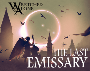 The Last Emissary   - A solo journaling rpg about angels, power, and loss. 