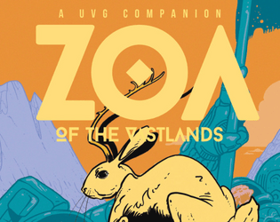 Zoa of the Vastlands   - A UVG creature generator and supplement for naturalists exploring a strange, wild world. 