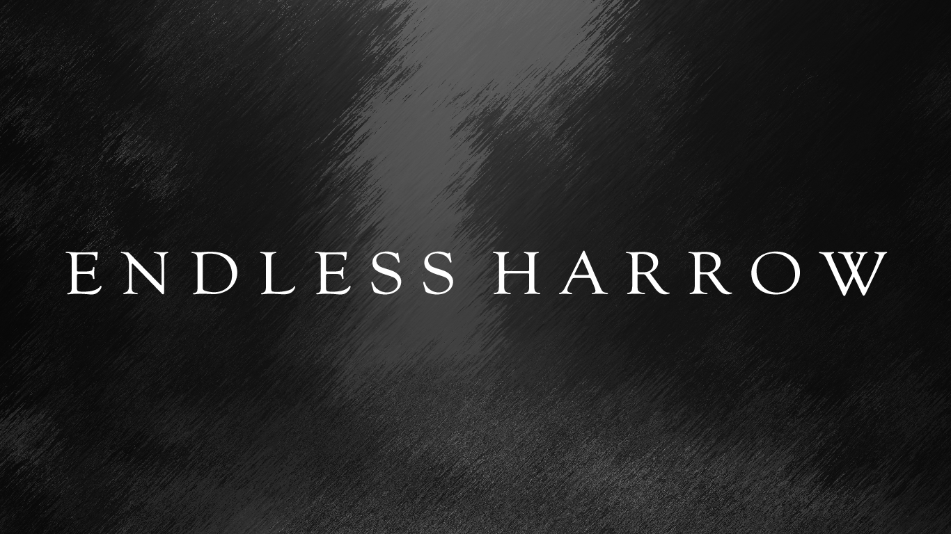 Endless Harrow