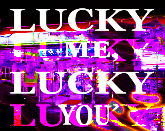 Lucky Me, Lucky You