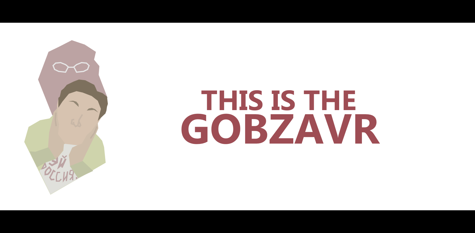 This Is The Gobzavr