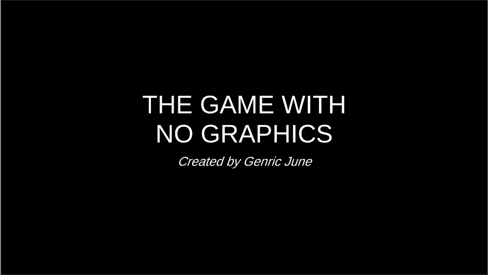 Cover image for The Game With No Graphics