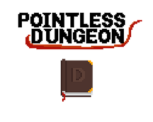 Pointless Dungeon