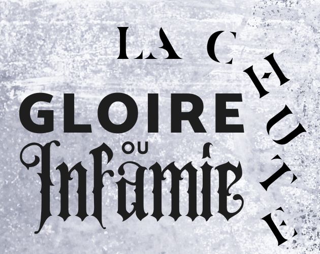Cover image for Gloire ou Infamie | La Chute